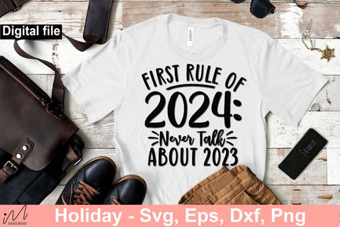 First rule of 2024 never talk about 2023 svg, New year t shirt svg, Rule of 2024, New year svg, Happy new year, New year cricut SVG Isabella Machell 