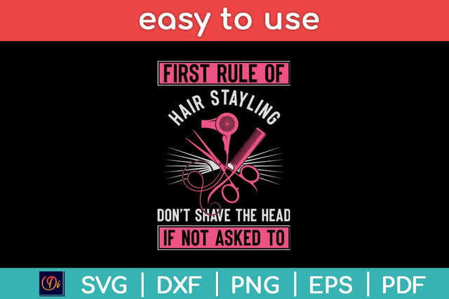 First Rule Of Hair Styling Hairdresser Stylist Svg Design SVG artprintfile 