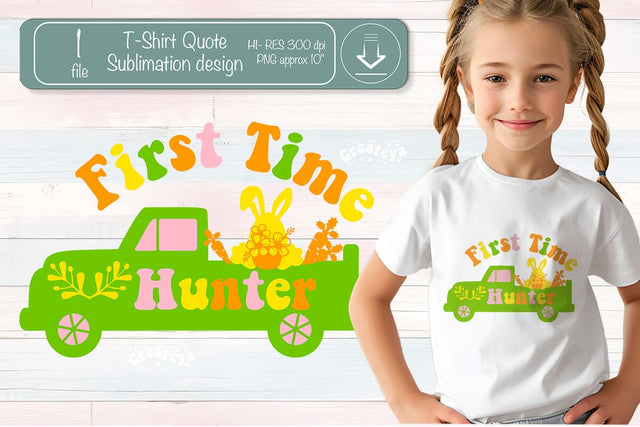 First time Hunter Easter Sublimation Quote Groovy png Sublimation Createya Design 