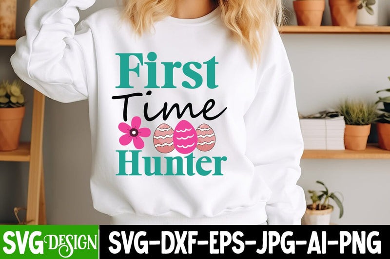 First Time Hunter SVG Design, Happy Easter SVG Cut File, Happy Easter Sublimation PNG, Happy Easter Day Sublimation Bundle,Happy Easter Sublimation Design SVG BlackCatsMedia 