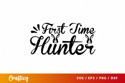 First time hunter SVG Design SVG Designangry 
