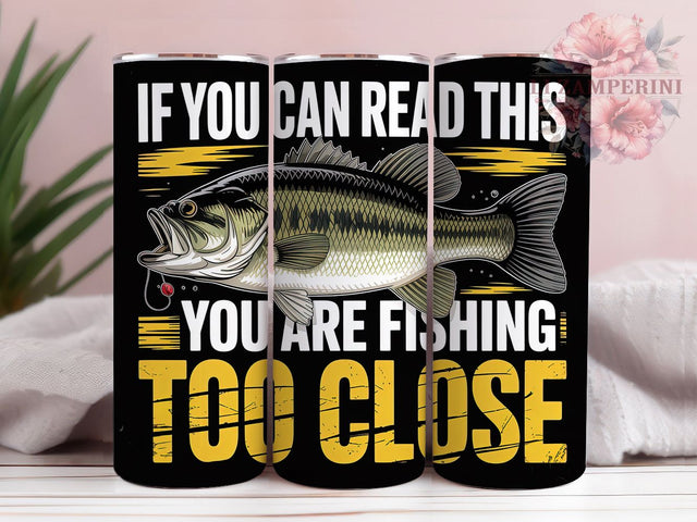 Fishing Humor 20oz Tumbler, Fishing Too Close, Humor, Outdoor Adventure, Gift For Fisherman, 20oz Tumbler Wrap, PNG Sublimation Design Sublimation Li Zamperini 