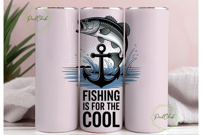Fishing Is For The Cool Tumbler Wrap Sublimation PixelChick 