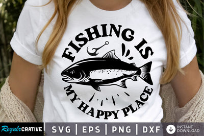 fishing is my happy place SVG Design SVG Regulrcrative 