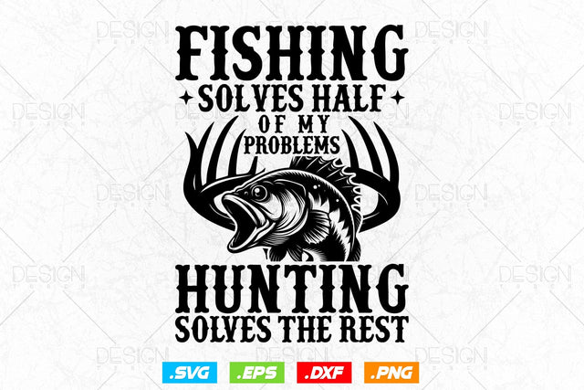 Fishing Solves Most Of My Problems Hunting Svg Png, Fathers Day Svg, Fisherman Gift, Fishing Hook Svg, Bass Fishing, Svg Files For Cricut SVG DesignDestine 