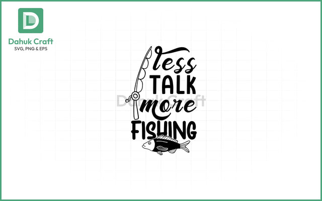 Fishing SVG – Less Talk, More Cast Fishing SVG PNG & EPS V2 SVG dahukdesign 
