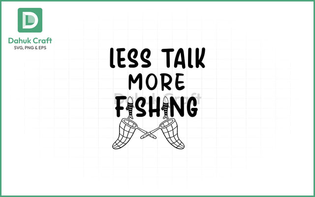 Fishing SVG – Less Talk, More Cast Fishing SVG PNG & EPS V4 SVG dahukdesign 