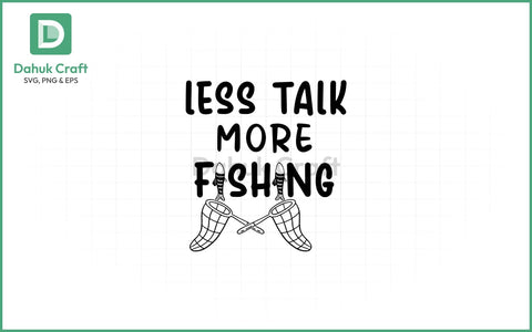 Fishing SVG – Less Talk, More Cast Fishing SVG PNG & EPS V4 SVG dahukdesign 