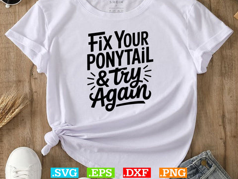 Fix Your Ponytail & Try Again SVG, Workout Svg, You Are Strong Svg, Gym Svg, You Are Enough Svg,mom life svg SVG Creativeart88 