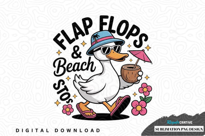 Flap flops & beach stops duck sublimation png design Sublimation Regulrcrative 