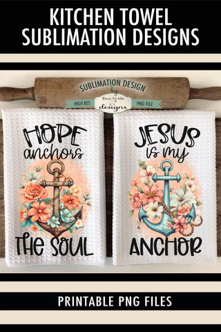 Floral Anchor Kitchen Towel Sublimation Designs - Hope Jesus Sublimation Ewe-N-Me Designs 