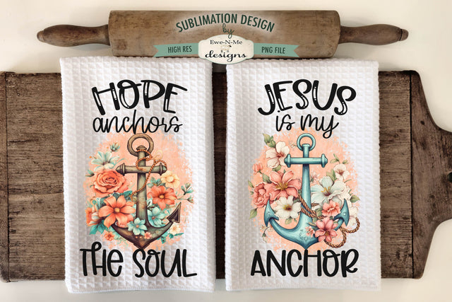 Floral Anchor Kitchen Towel Sublimation Designs - Hope Jesus Sublimation Ewe-N-Me Designs 