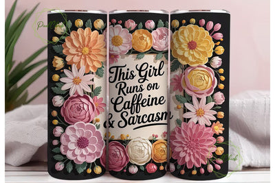 Floral Caffeine & Sarcasm Tumbler Wrap Sublimation PixelChick 