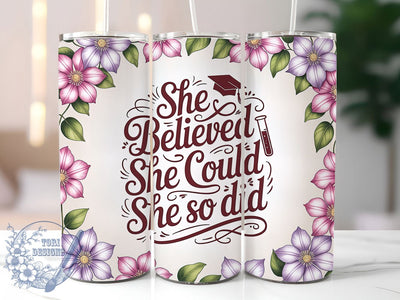 Floral Class Of 2026 20oz Tumbler, Floral Grad Gift, Inspirational Quote PNG, Class Of 2026 Sublimation, 20oz Skinny Tumbler, Graduation Cap Art, She Believed She Could Design Sublimation ToriDesigns 