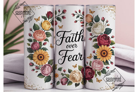 Floral Faith Over Fear 20oz Tumbler Wrap Sublimation sassyprint 