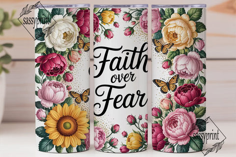 Floral Faith Over Fear 20oz Tumbler Wrap Sublimation sassyprint 