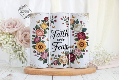 Floral Faith Over Fear 20oz Tumbler Wrap Sublimation sassyprint 
