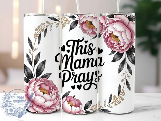 Floral Faith Praying Mama Tumbler, Floral Faith Wrap, 20Oz Skinny Tumbler, Christian Sublimation Design, Inspirational Mom Tumbler, Religious Gift Wrap, Faith And Flowers Design Sublimation ToriDesigns 