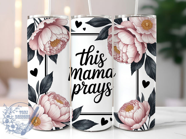 Floral Faith Praying Mama Tumbler, Floral Faith Wrap, 20Oz Skinny Tumbler, Christian Sublimation Design, Inspirational Mom Tumbler, Religious Gift Wrap, Faith And Flowers Design Sublimation ToriDesigns 