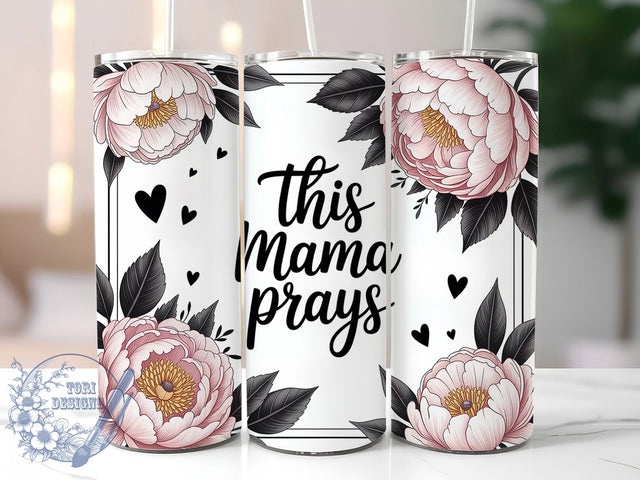 Floral Faith Praying Mama Tumbler, Floral Faith Wrap, 20Oz Skinny Tumbler, Christian Sublimation Design, Inspirational Mom Tumbler, Religious Gift Wrap, Faith And Flowers Design Sublimation ToriDesigns 