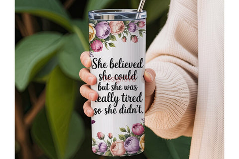 Floral Inspirational Quote 20oz Tumbler Sublimation DesignSVG 