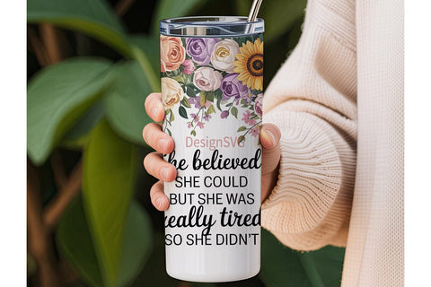 Floral Inspirational Quote 20oz Tumbler Sublimation DesignSVG 