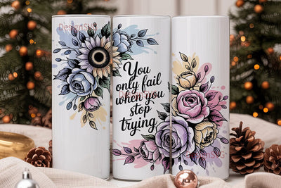 Floral Inspirational Quote Tumbler Wrap Sublimation DesignSVG 