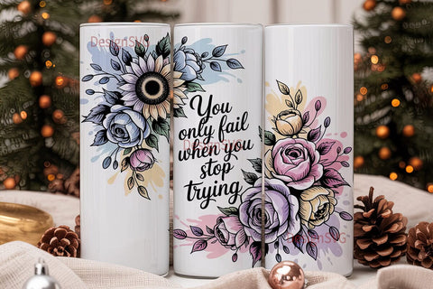 Floral Inspirational Quote Tumbler Wrap Sublimation DesignSVG 
