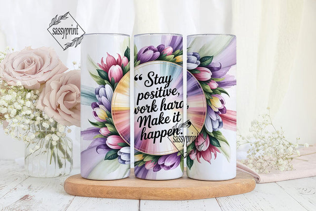Floral Inspirational Quote Tumbler Wrap Sublimation sassyprint 