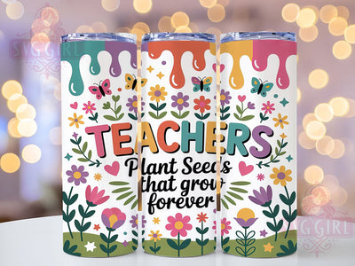 Floral Inspirational Teacher Quote Tumbler, Teacher Quote Sublimation Design, Plant Seeds That Grow Forever Art, 20oz Teacher Tumbler, Whimsical Floral Mug, Stylish Teacher Cup, Inspirational Teacher Wrap Sublimation SvggirlplusArt 