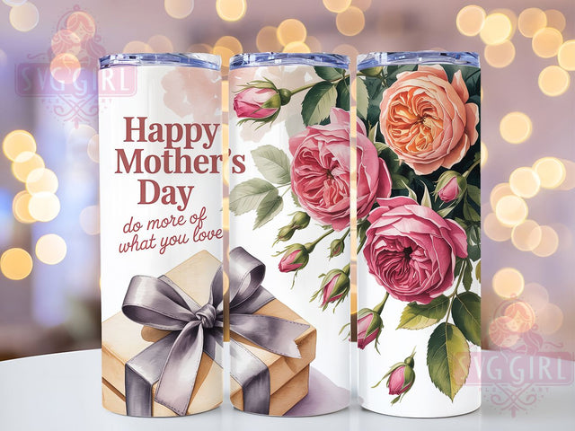 Floral Love What You Do 20oz Tumbler, Floral Tumbler, Do More Of What You Love, Happy Mother's Day, 20oz Tumbler Wrap, Sublimation Design, Gift For Mom Sublimation SvggirlplusArt 