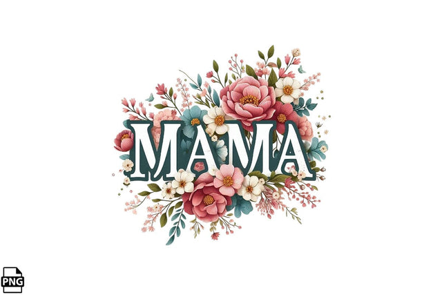 Floral Mama Mother's Day PNG Clipart Printable File Sublimation Creativedesigntee 