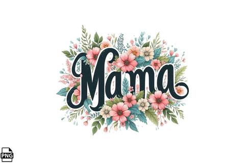 Floral Mama Mother's Day PNG Printable File Sublimation Creativedesigntee 