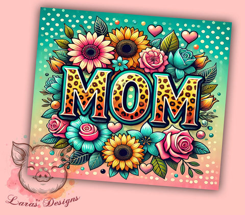 Floral Mom 20oz Tumbler Wrap, Mother's Day Tumbler, 20oz Tumbler, Sublimation Wrap, Gift for Mom, Custom Tumbler, Mom Gift Sublimation Lara' s Designs 