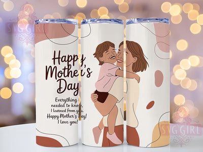Floral Mom & Child 20oz Tumbler, Mother And Child, I Love You Mom, Everything I Needed To Know, Learned From You, Sublimation Design, Tumbler Wrap Sublimation SvggirlplusArt 