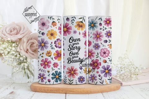 Floral Own Your Story Tumbler Wrap Sublimation sassyprint 