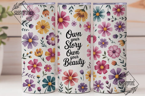 Floral Own Your Story Tumbler Wrap Sublimation sassyprint 