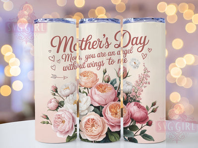 Floral Pink Roses 20oz Tumbler, Floral Mom, Pink Roses Bouquet, Angel Without Wings, Happy Mother's Day, Sublimation Design, Tumbler Wrap Sublimation SvggirlplusArt 