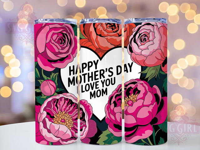 Floral Pink Roses 20oz Tumbler, Floral Mom, Pink Roses, I Love You Mom, Happy Mother's Day, Sublimation Design, Tumbler Wrap Sublimation SvggirlplusArt 