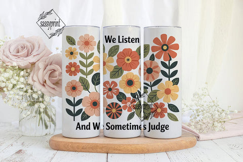 Floral Quote Tumbler Wrap Sublimation sassyprint 