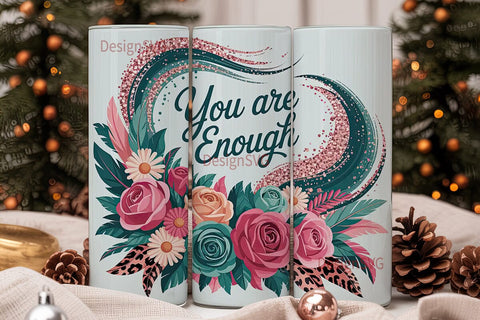 Floral You Are Enough 20oz Tumbler Wrap Sublimation DesignSVG 