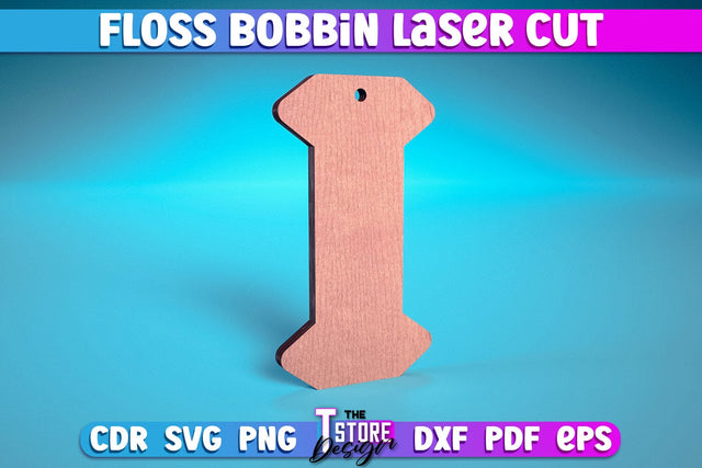 Floss Bobbin Laser Cut | Home Design Laser Cut Design | CNC Files SVG The T Store Design 