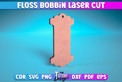 Floss Bobbin Laser Cut | Home Design Laser Cut Design | CNC Files SVG The T Store Design 