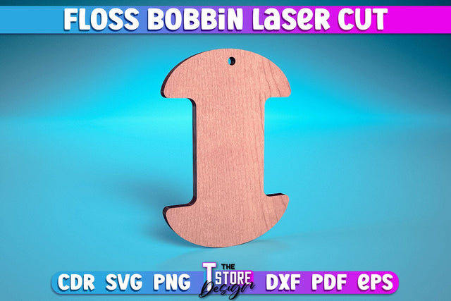 Floss Bobbin Laser Cut | Home Design Laser Cut Design | CNC Files SVG The T Store Design 