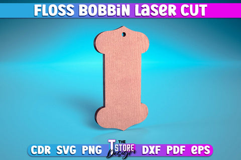 Floss Bobbin Laser Cut | Home Design Laser Cut Design | CNC Files SVG The T Store Design 