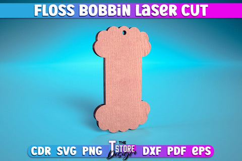 Floss Bobbin Laser Cut | Home Design Laser Cut Design | CNC Files SVG The T Store Design 