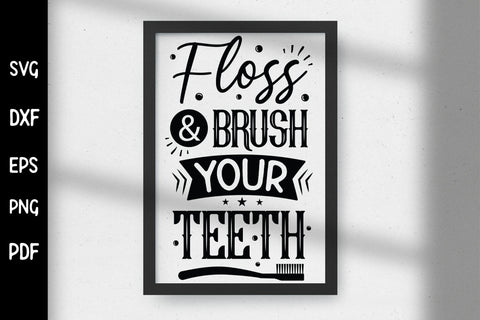Floss & Brush Your Teeth | Funny Bathroom SVG SVG CraftLabSVG 