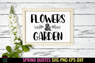 Flower and Garden I Spring Sign SVG I Spring Quotes SVG SVG Happy Printables Club 