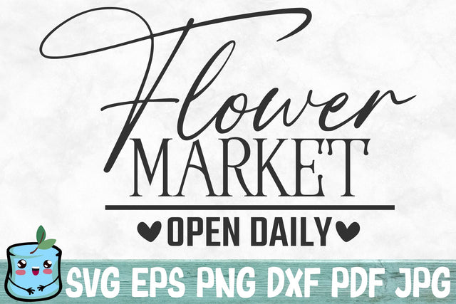 Flower Market Open Daily SVG MintyMarshmallows 