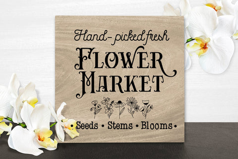 Flower Market SVG I Spring Sign SVG I Farmhouse Spring Sign SVG SVG Happy Printables Club 